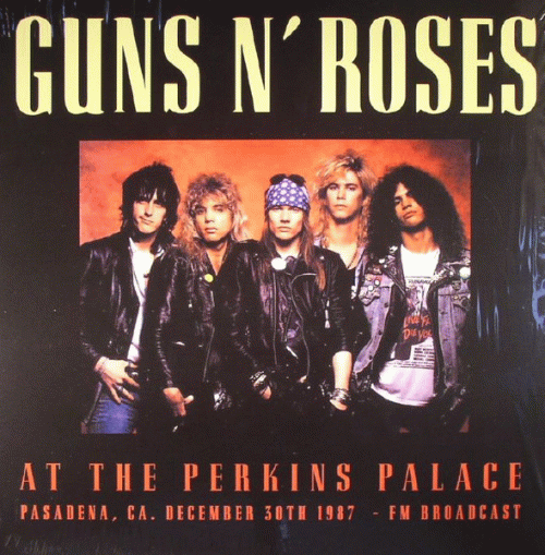 Guns N' Roses : At the Perkins Palace